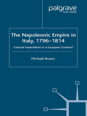 cover image of The Napoleonic Empire in Italy, 1796-1814